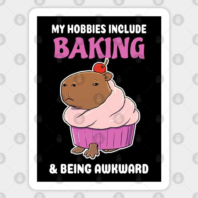 My hobbies include Baking and being awkward cartoon Capybara cupcake Magnet by capydays